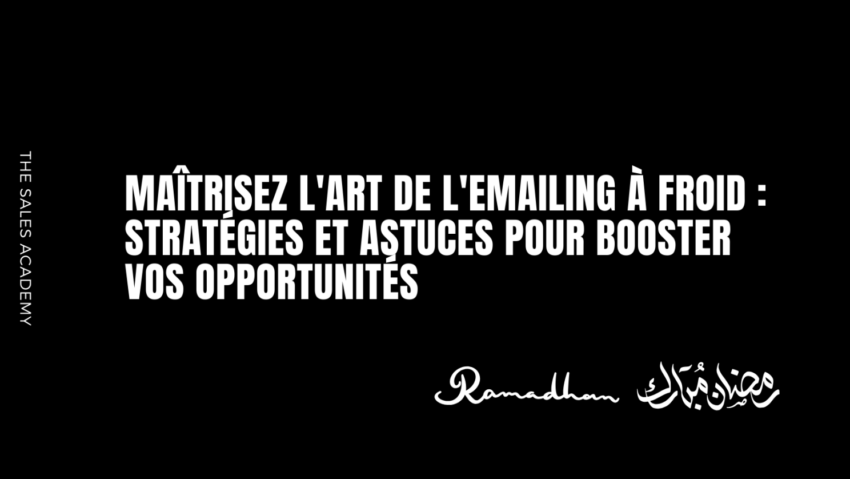 Maximisez Vos Résultats & Maitrisez l’art subtil du cold emailing !